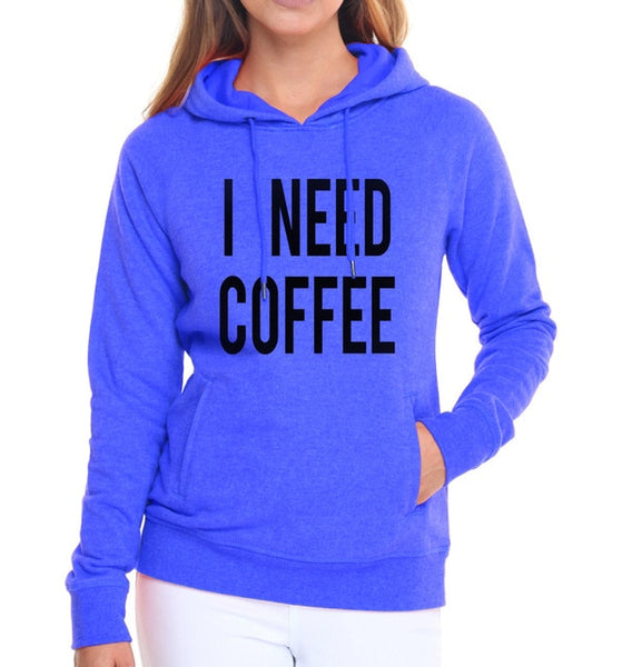 l Need Coffee O-Neck Hoodie