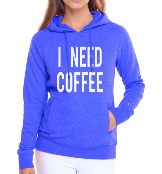 l Need Coffee O-Neck Hoodie