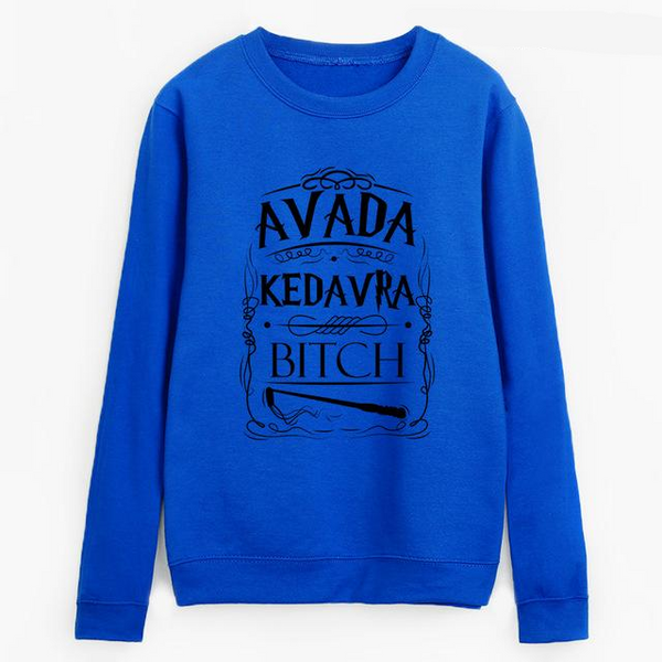 Avada Kedavra Bitch Sweatshirt