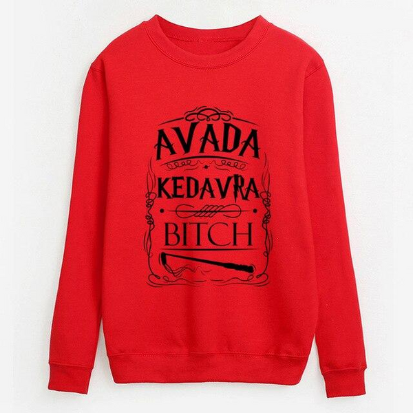 Avada Kedavra Bitch Sweatshirt