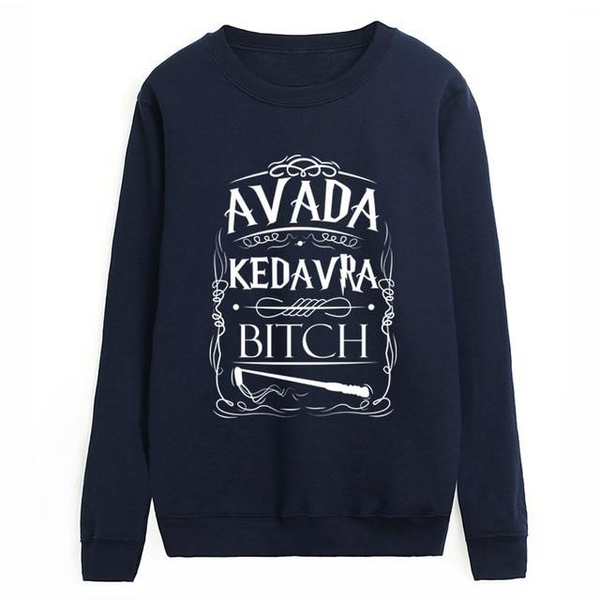 Avada Kedavra Bitch Sweatshirt